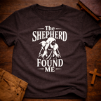 The Shepherd Found Me T-Shirt
