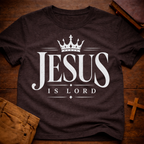 Jesus Is Lord T-Shirt