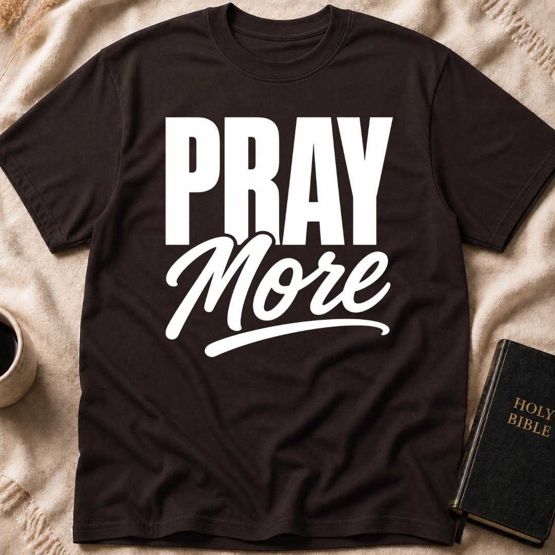 Pray More T-Shirt