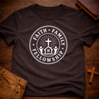 Faith, Family, Fellowship T-Shirt