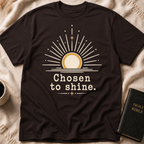 Chosen to Shine T-Shirt