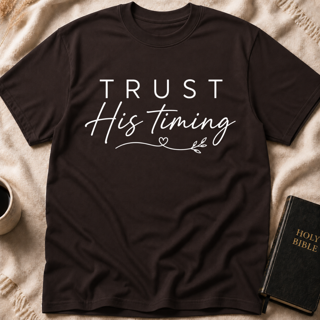 Trust His Timing T-Shirt