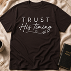 Trust His Timing T-Shirt