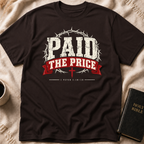 Paid The Price T-Shirt