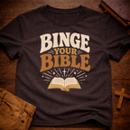 Binge your bible T-Shirt