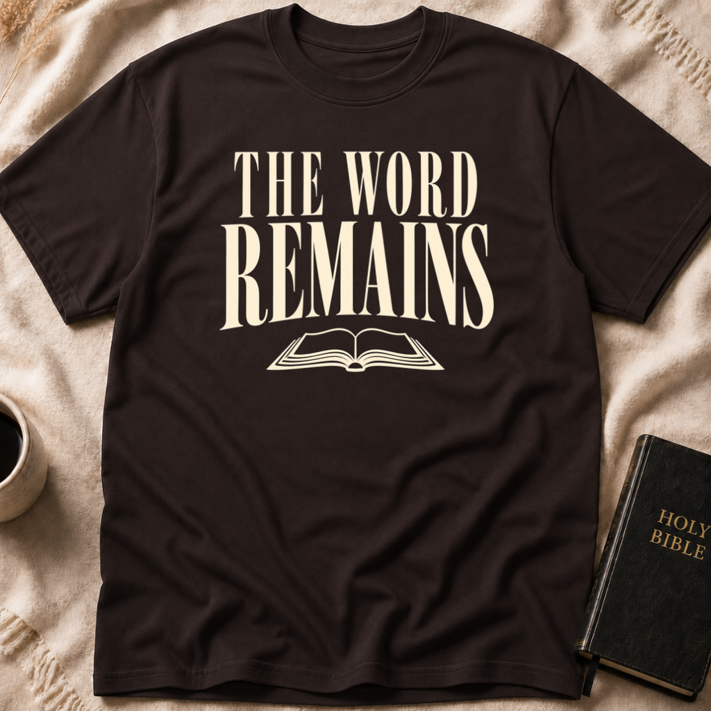 THE WORD REMAINS T-Shirt