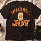 Filled With Joy T-Shirt