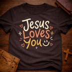 Jesus Loves You :) T-Shirt