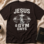 Jesus & Gym days T-Shirt