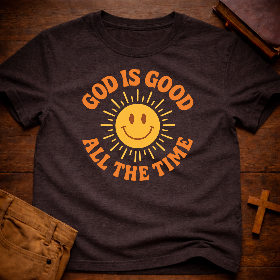 God is Good all the Time T-Shirt