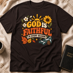 God is Faithful in Every Season T-Shirt