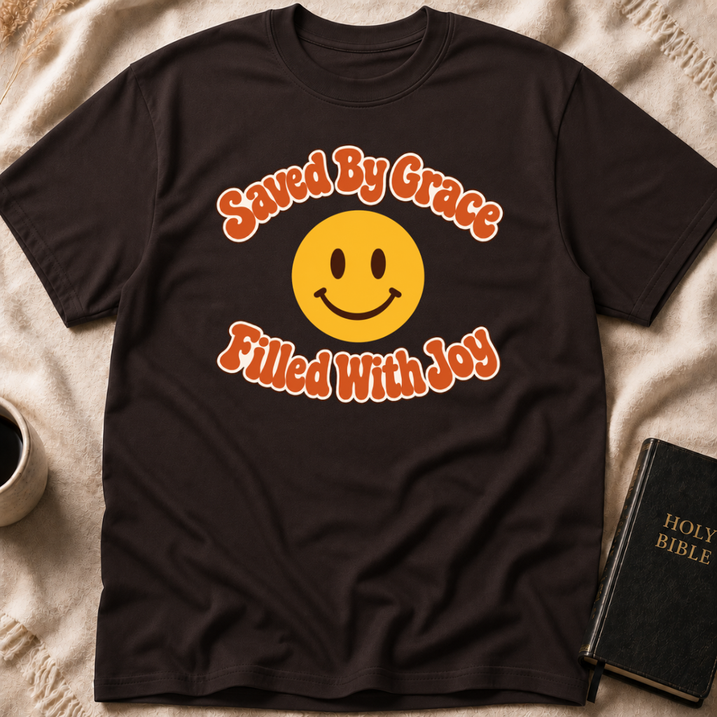 Saved By Grace Filled With Joy T-Shirt