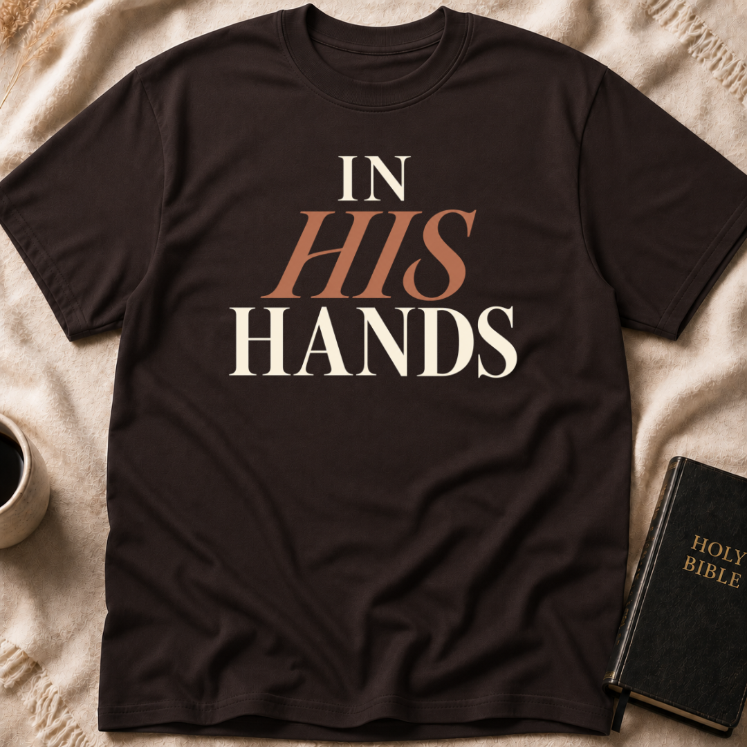 IN HIS HANDS T-Shirt