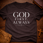 God First, Always T-Shirt