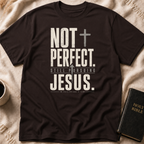 Not Perfect, Still Pursuing Jesus T-Shirt