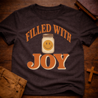 Filled With Joy T-Shirt