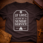 If lost, return me to Sunday service T-Shirt