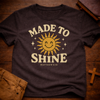 Made to Shine T-Shirt