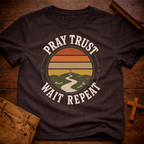 Pray Trust Wait Repeat T-Shirt
