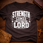 Strength Comes From The Lord T-Shirt