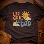 Let Go and Let God T-Shirt
