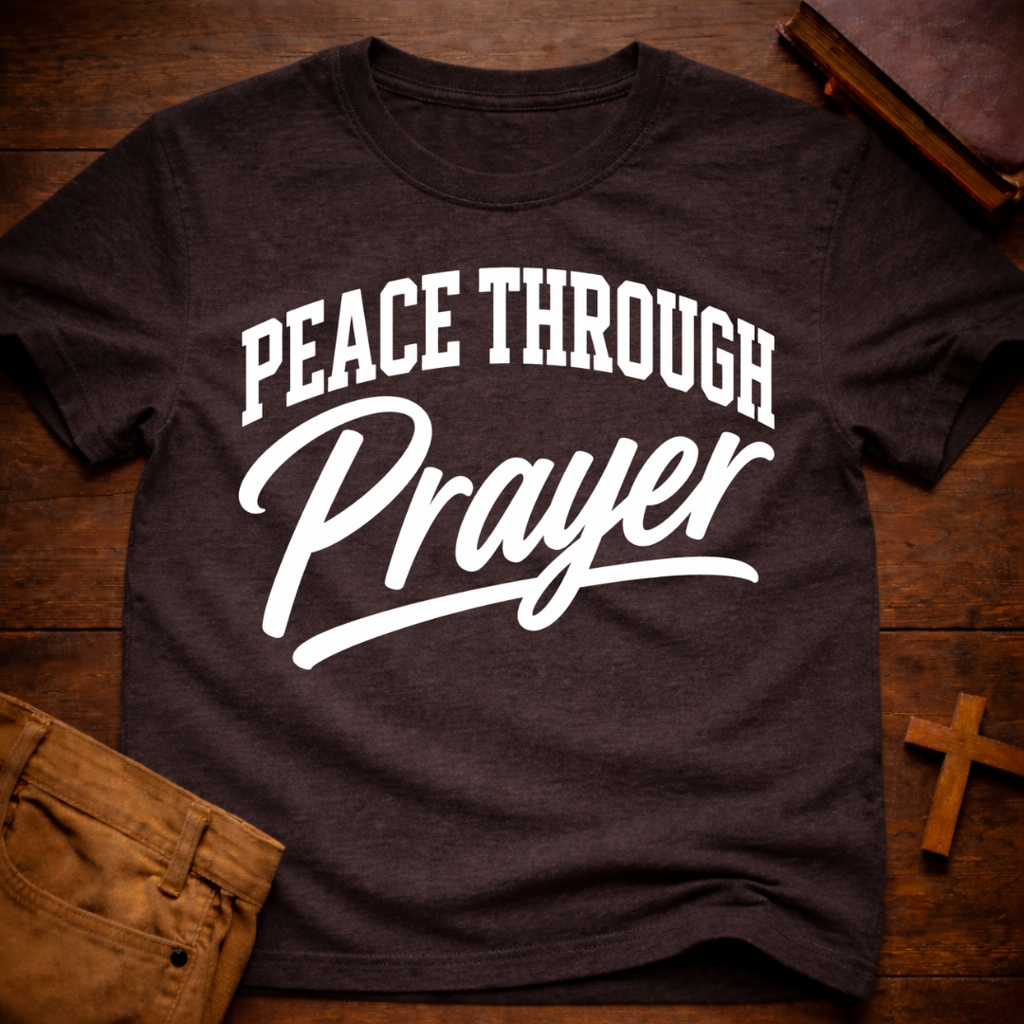 Peace Through Prayer T-Shirt