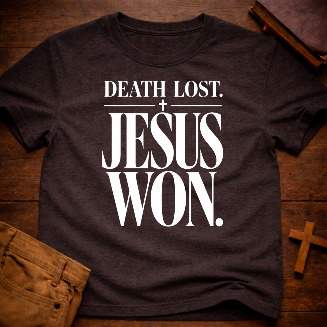 Death Lost. Jesus Won T-Shirt