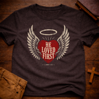 He Loved First T-Shirt