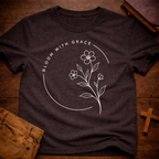 Bloom with Grace T-Shirt
