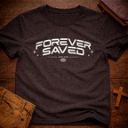 Forever Saved T-Shirt