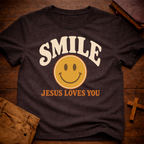 Smile Jesus Loves You T-Shirt