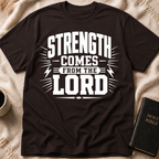 Strength Comes From The Lord T-Shirt