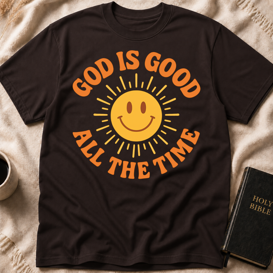 God is Good all the Time T-Shirt