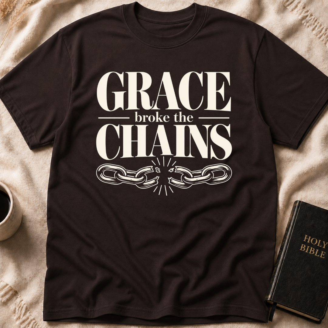 GRACE BROKE THE CHAINS T-Shirt