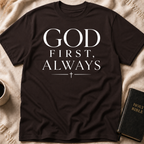 God First, Always T-Shirt
