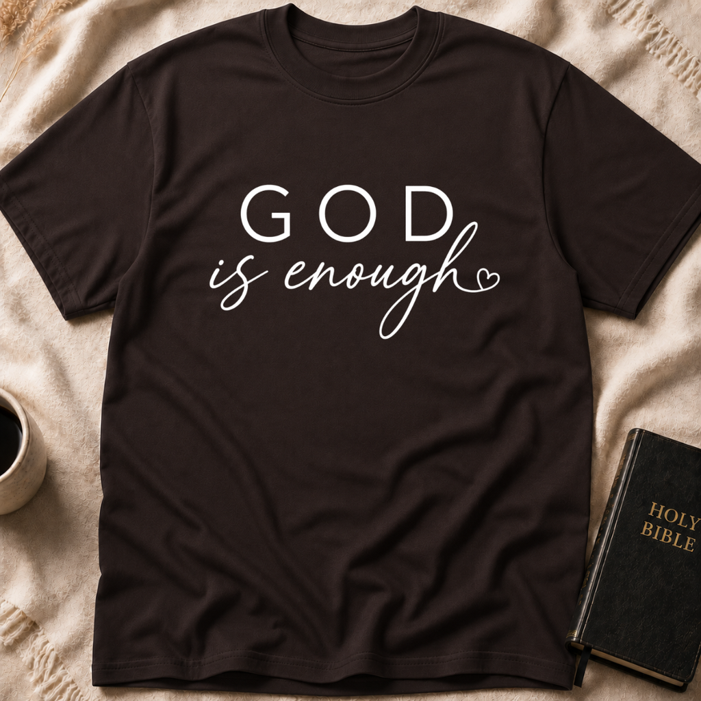 God is Enough T-Shirt