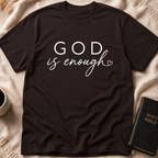 God is Enough T-Shirt