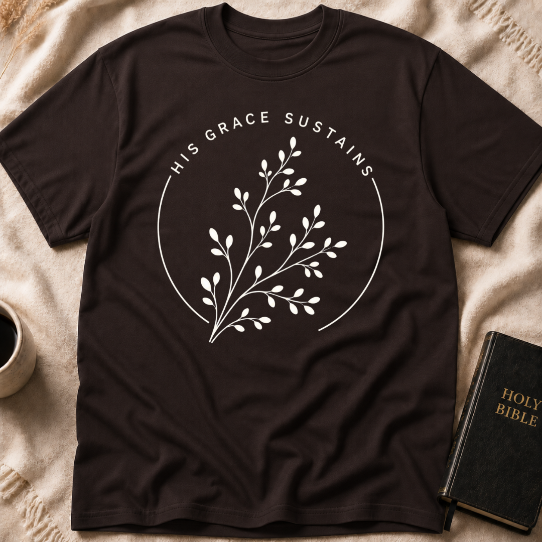 His Grace Sustains T-Shirt