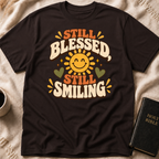 Still Blessed, Still Smiling T-Shirt