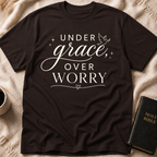 Under grace, over worry T-Shirt