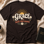 Grace Built This Mama T-Shirt