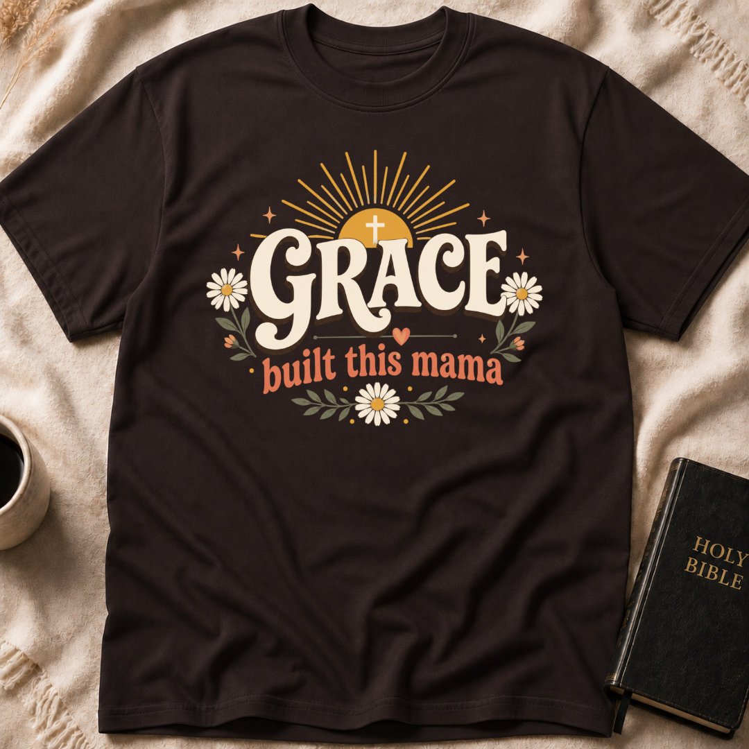 Grace Built This Mama T-Shirt