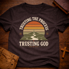 Trusting The Process Trusting God T-Shirt