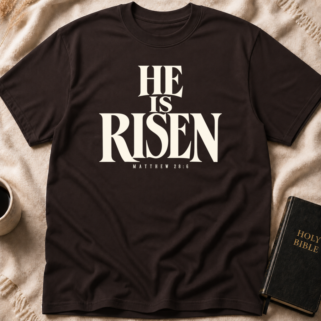 He Is Risen T-Shirt