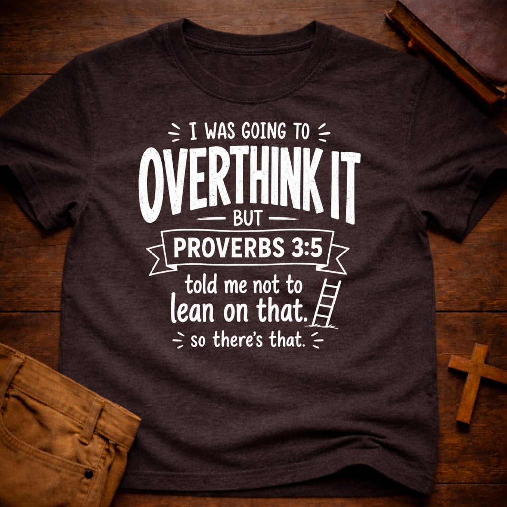 Proverbs vs. Overthinking T-Shirt