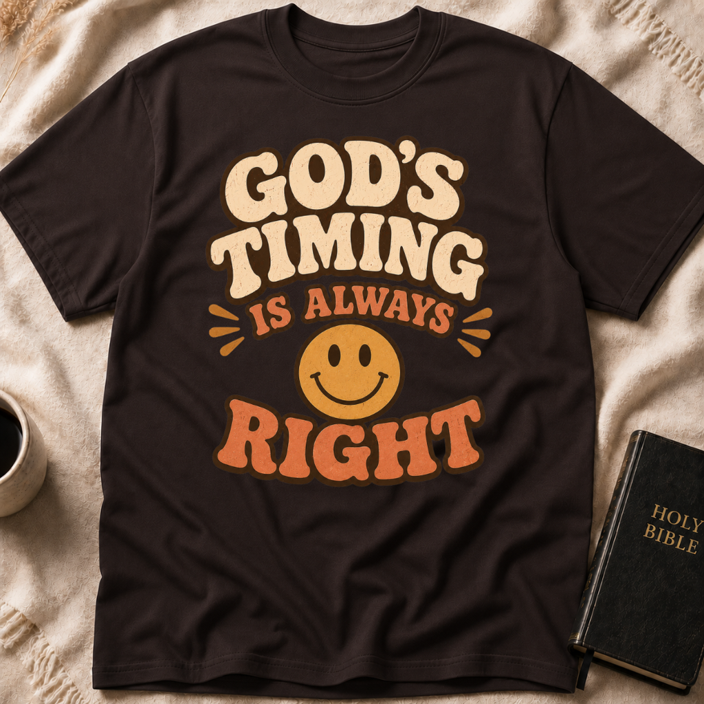 God's Timing Is Always Right T-Shirt
