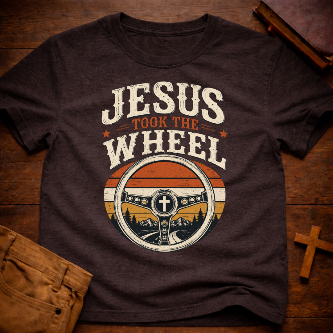 Jesus Took the Wheel T-Shirt