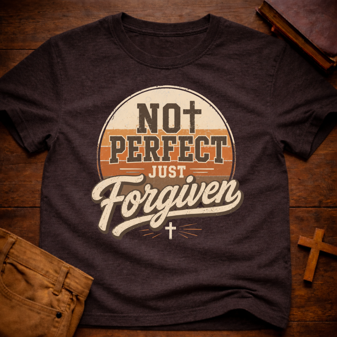 Not Perfect Just Forgiven T-Shirt