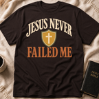 Jesus Never Failed Me T-Shirt