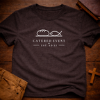 Catered event T-Shirt